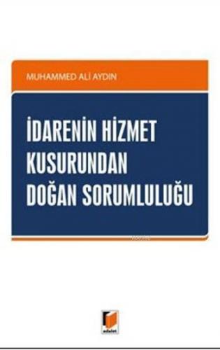 İdarenin Hizmet Kusurundan Doğan Sorumluluğu