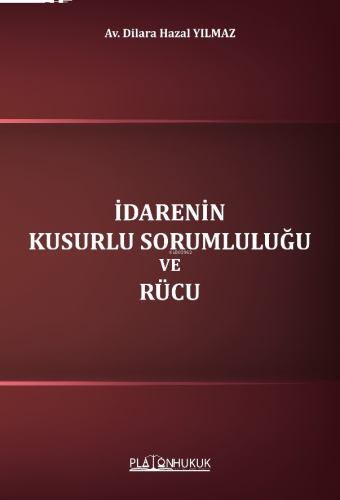 İdarenin Kusurlu Sorumluluğu Ve Rücu