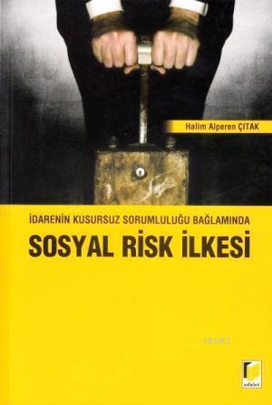 İdarenin Kusursuz Sorumluluğu Bağlamında Sosyal Risk İlkesi