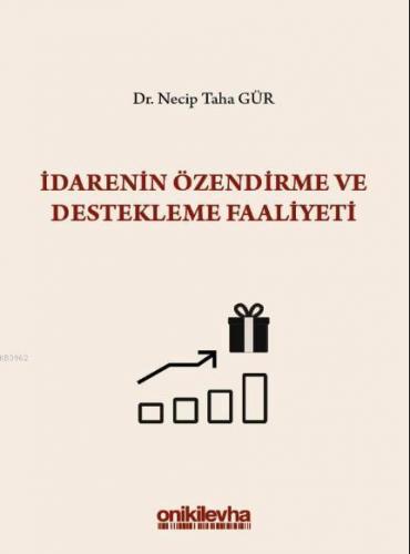 İdarenin Özendirme ve Destekleme Faaliyeti S.S. Onar İdare Hukuku ve İ