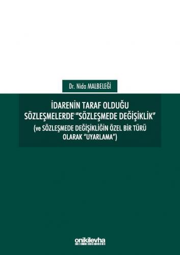 İdarenin Taraf Olduğu Sözleşmelerde "Sözleşmede Değişiklik"