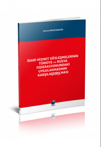 İdari Hizmet Sözleşmelerinin Türkiye ve Rusya Federasyonundaki Uygulan