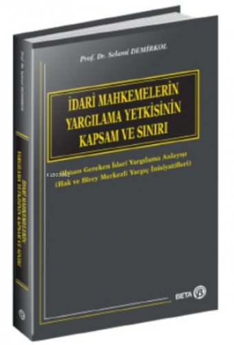 İdari Mahkemelerin Yargılama Yetkisinin Kapsam ve Sınırı