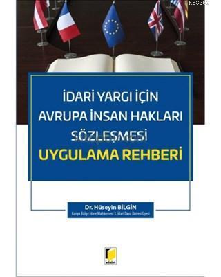 İdari Yargı İçin Avrupa İnsan Hakları Sözleşmesi Uygulama Rehberi