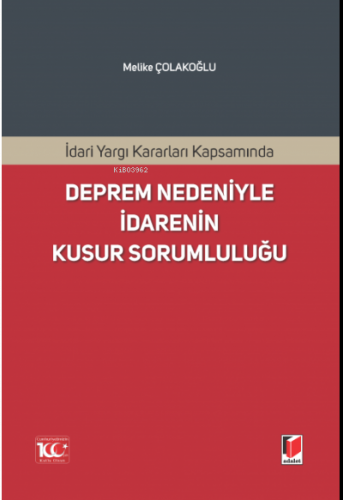 İdari Yargı Kararları Kapsamında Deprem Nedeniyle İdarenin Kusur Sorum