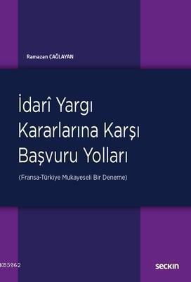 İdari Yargı Kararlarına Karşı Başvuru Yolları