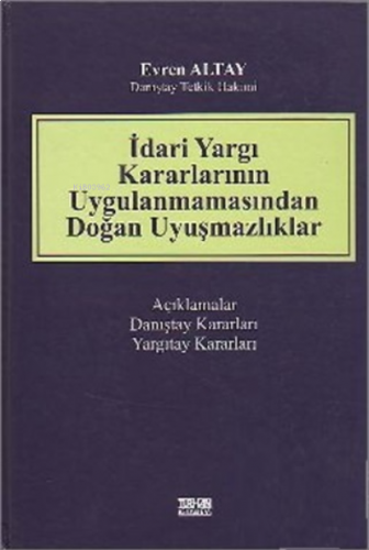 İdari Yargı Kararlarının Uygulanmamasından Doğan Uyuşmazlıklar