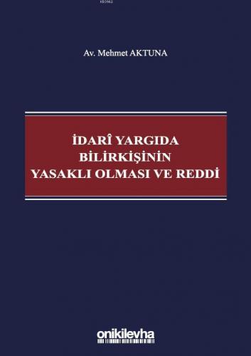 İdari Yargıda Bilirkişinin Yasaklı Olması ve Reddi