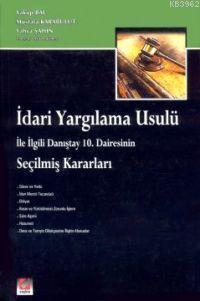 İdari Yargılama Usulü İle İlgili Danıştay 10. Dairesinin Seçilmiş Kara