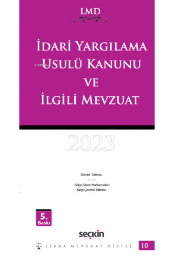 İdari Yargılama Usulü Kanunu ve İlgili Mevzuat 2023