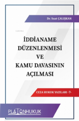 İddianame Düzenlenmesi ve Kamu Davasının Açılması