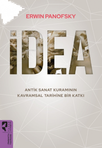 İdea;Atik Sanat Kuramın Kavramının Tarihine Bir Katkı