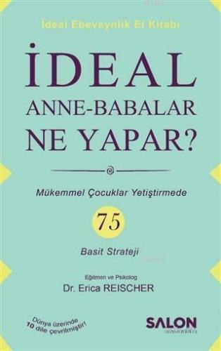 İdeal Anne Babalar Ne Yapar?