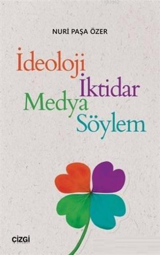 İdeoloji İktidar Medya Söylem