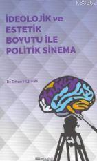 İdeolojik ve Estetik Boyutu ile Politik Sinema