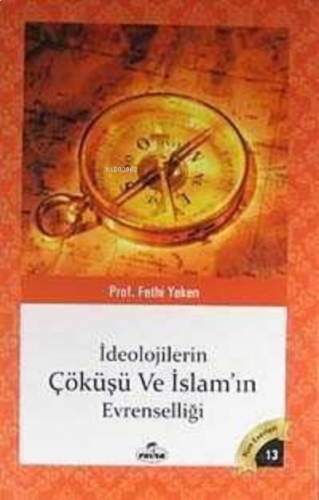 İdeolojilerin Çöküşü ve İslamın Evrenselliği