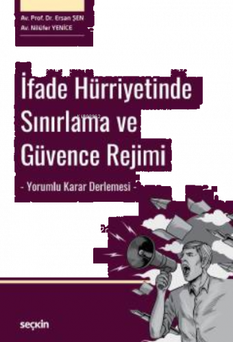 İfade Hürriyetinde Sınırlama ve Güvence Rejimi