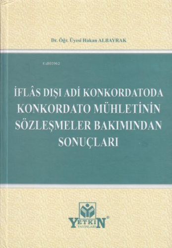 İflas Dışı Adi Konkordatoda Konkordato Mühletinin Sözleşmeler Bakımınd