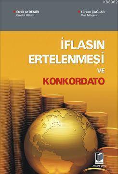 İflasın Ertelenmesi ve Konkordato