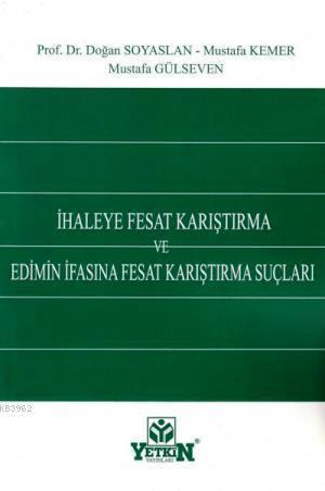 İhaleye Fesat Karıştırma ve Edimin İfasına Fesat Karıştırma Suçları