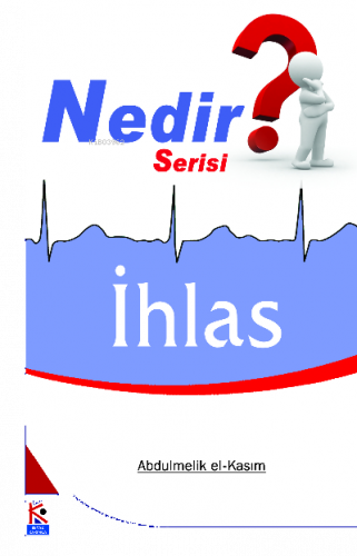 İhlas (Nedir Serisi)