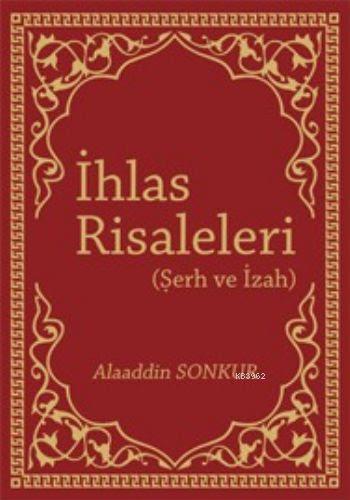 İhlas Risaleleri Şerh ve İzah