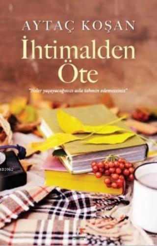 İhtimalden Öte