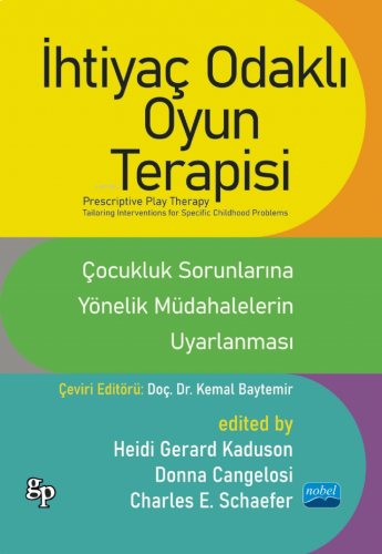 İhtiyaç Odaklı Oyun Terapisi: Çocukluk Sorunlarına Yönelik Müdahaleler