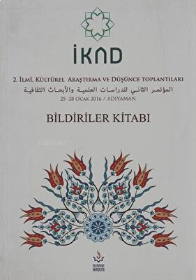 İKAD 2. İlmi, Kültürel Araştırma ve Düşünce Toplantısı 25 28 Ocak 2016