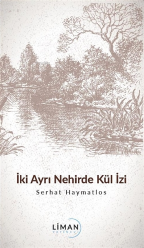 İki Ayrı Nehirde Kül İzi