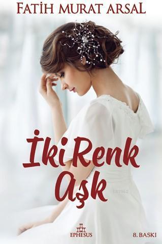 İki Renk Aşk (Ciltli)