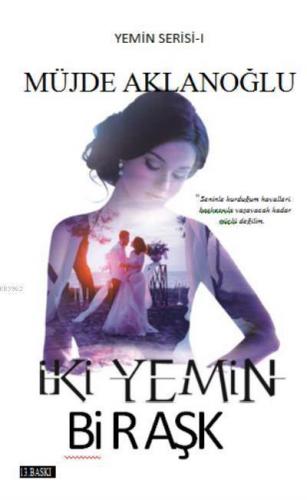 İki Yemin Bir Aşk (Yemin Serisi 1)