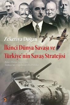 İkinci Dünya Savaşı Ve Türkiye'nin Savaş Stratejisi