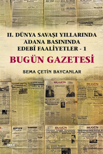 İkinci Dünya Savaşı Yıllarında Adana Basınında Edebı Faaliyetler 1 (Bu