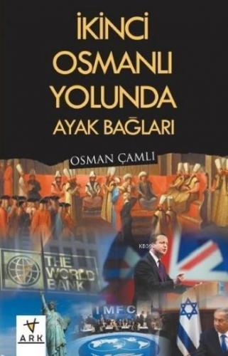 İkinci Osmanlı Yolunda Ayak Bağları