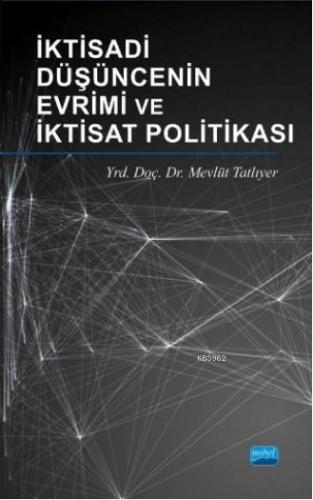 İktisadi Düşüncenin Evrimi ve İktisat Politikası