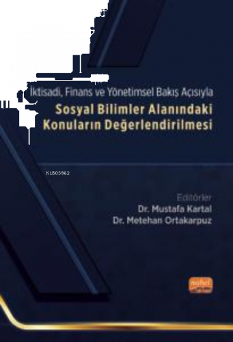 İktisadi, Finans ve Yönetimsel Bakış Açısıyla Sosyal Bilimler Alanında