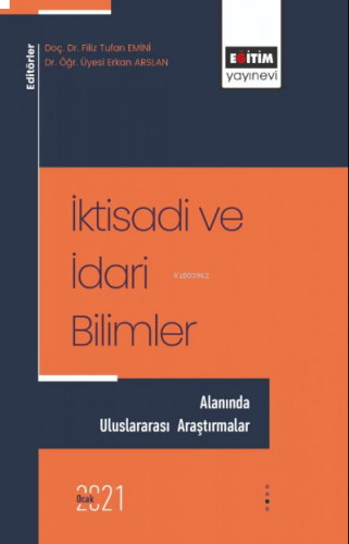 İktisadi ve İdari Bilimler Alanında Uluslararası Araştırmalar I