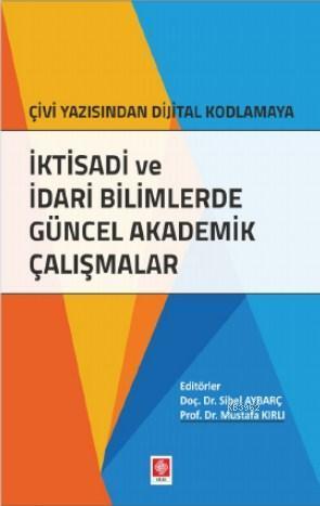 İktisadi ve İdari Bilimlerde Güncel Akademik Çalışmalar