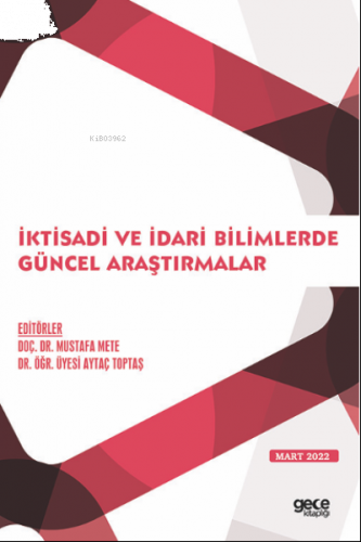 İktisadi ve İdari Bilimlerde Güncel Araştırmalar / Mart 2022