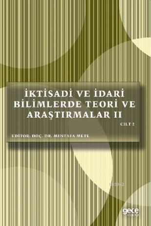 İktisadi ve İdari Bilimlerde Teori ve Araştırmalar II Cilt II