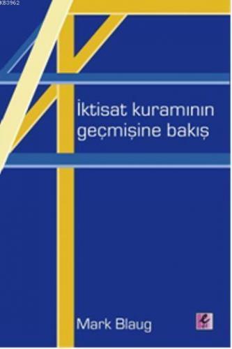 İktisat Kuramının Geçmişine Bakış