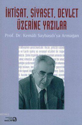 İktisat, Siyaset, Devlet Üzerine Yazılar