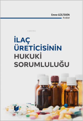 İlaç Üreticisinin Hukuki Sorumluluğu