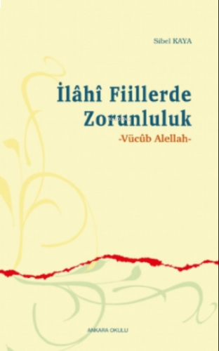 Ilâhî Fiillerde Zorunluluk