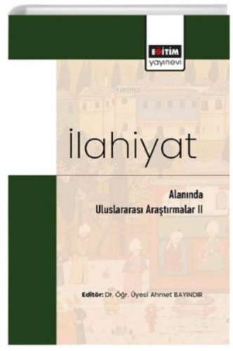 İlahiyat Alanında Uluslararası Araştırmalar II Eğiten