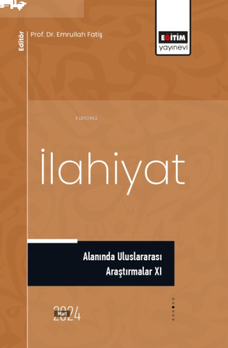 İlahiyat Alanında Uluslararası Araştırmalar XI