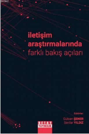 İletişim Araştırmalarında Farklı Bakış Açıları