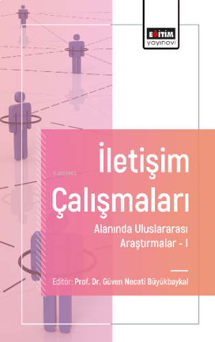 İletişim Çalışmaları Alanında Uluslararası Araştırmalar - I