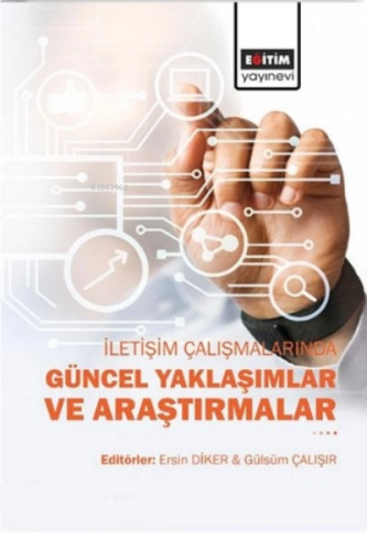 İletişim Çalışmalarında Güncel Yaklaşımlar ve Araştırmalar